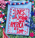 Loves Jesus and America Too
