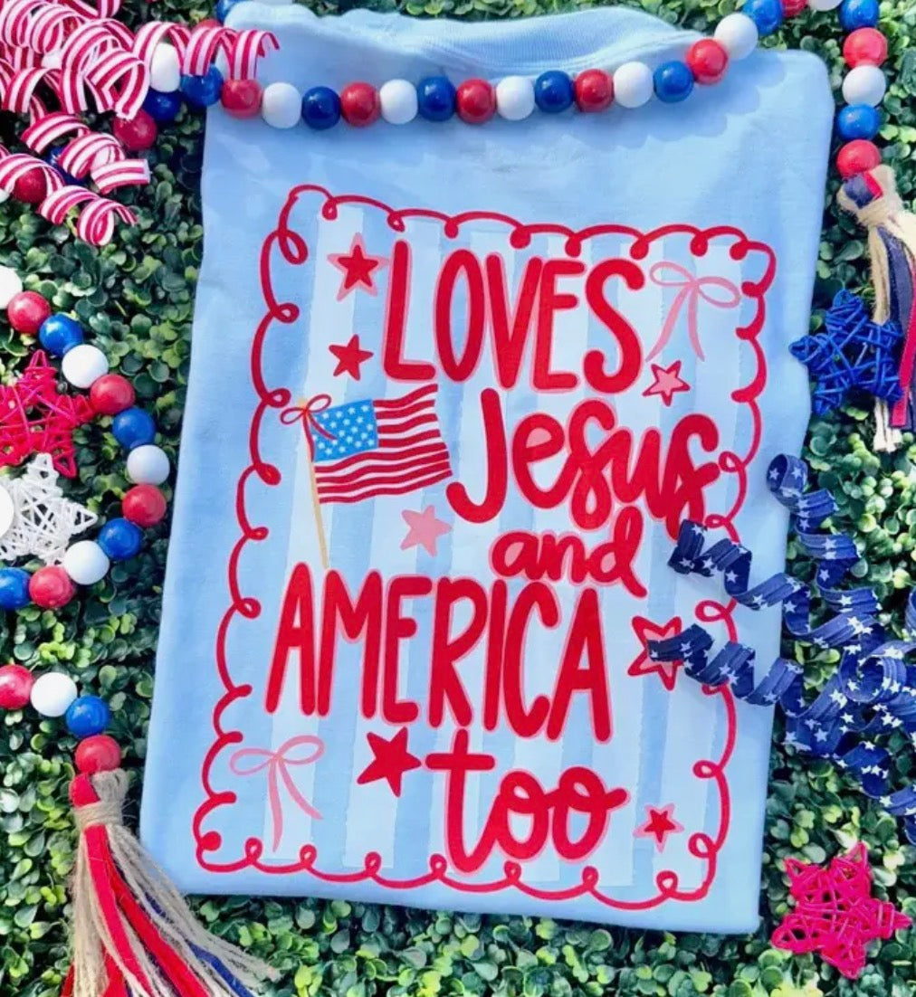 Loves Jesus and America Too